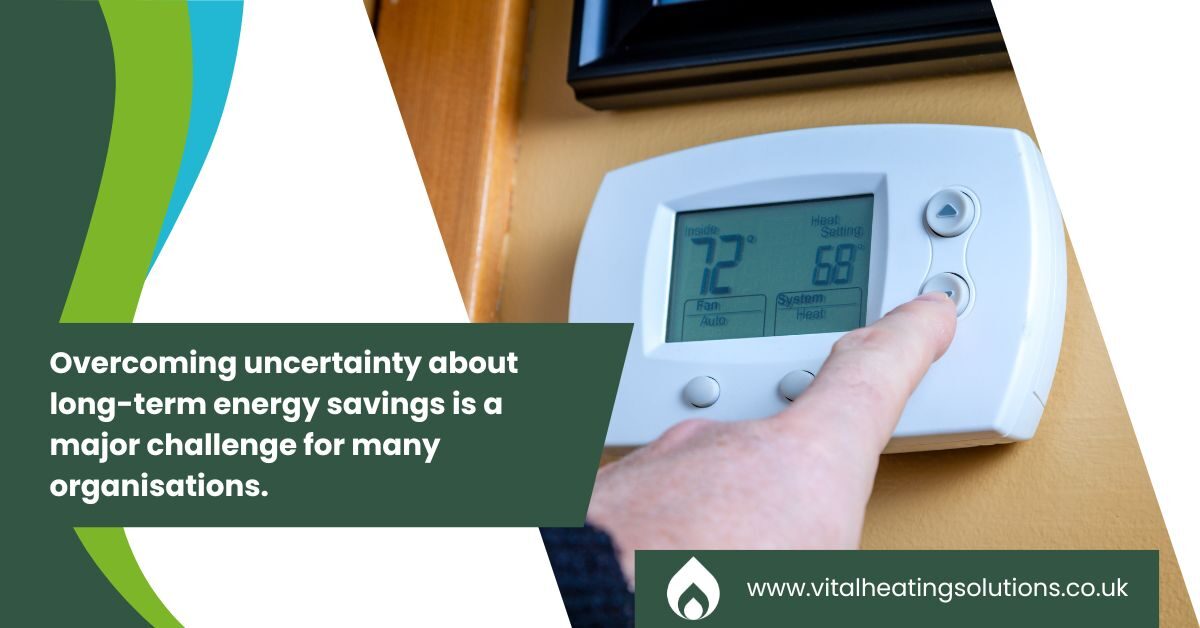 Overcoming Uncertainty About Long-Term Energy Savings with Vital Heating Solutions