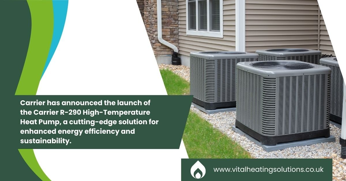 Carrier R-290 High-Temperature Heat Pump: Sustainable Heating Solutions