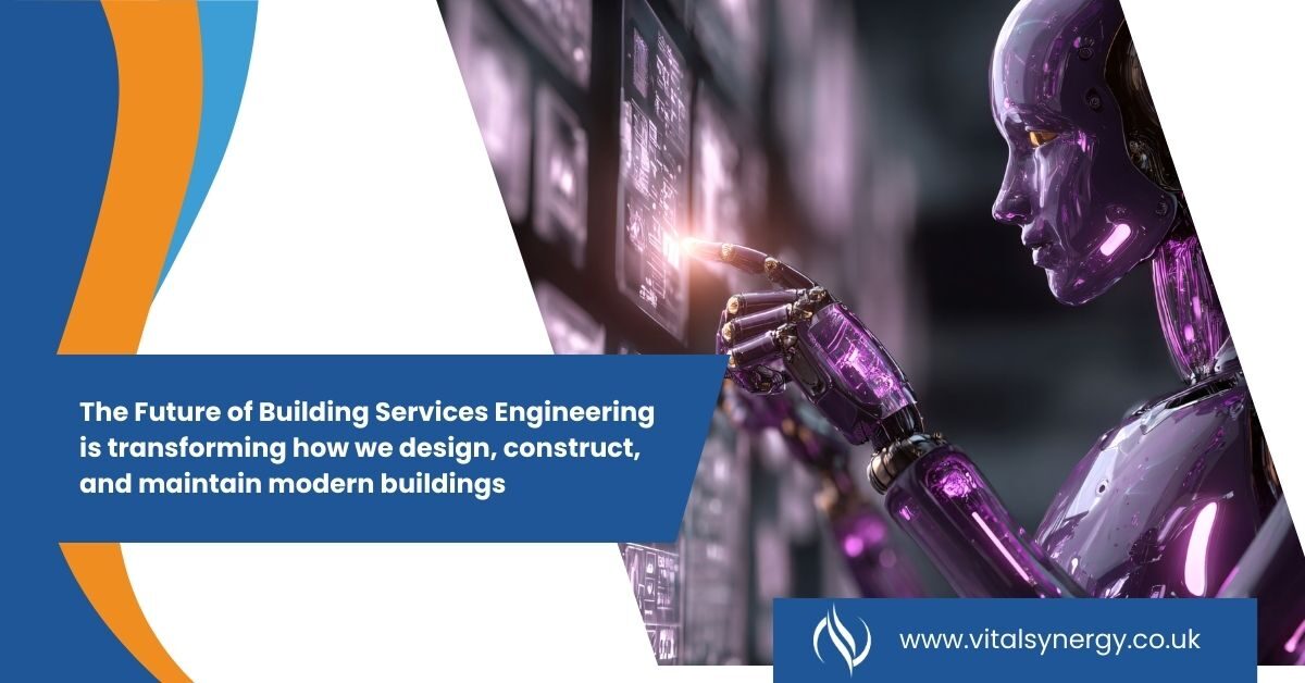 The Future of Building Services Engineering: Trends & Innovations